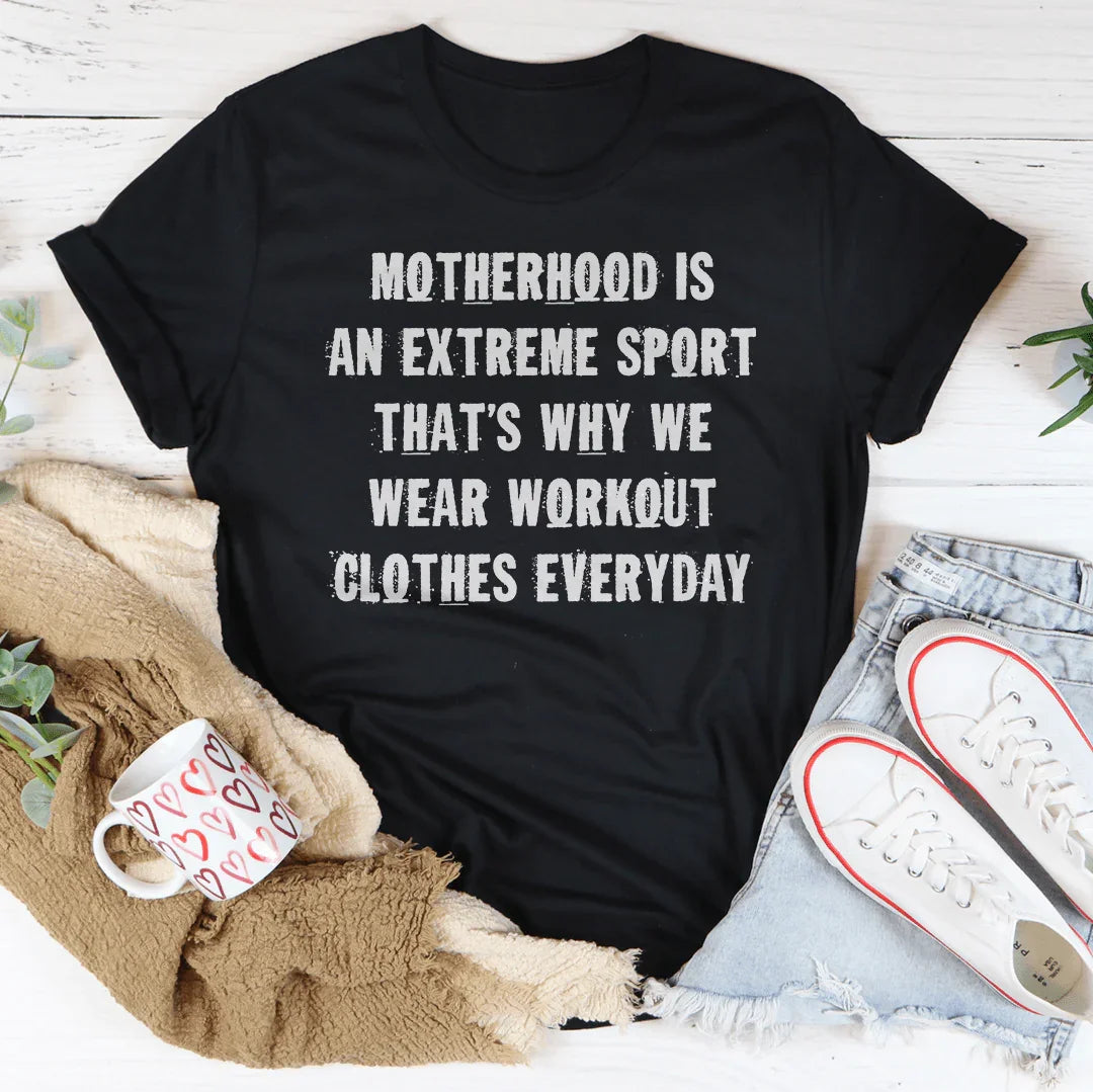Motherhood Is An Extreme Sport Tee